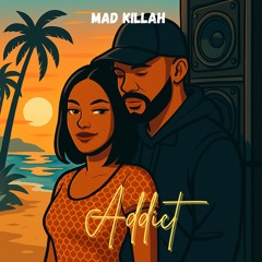 Mad Killah - Addict