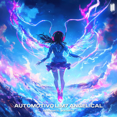 AUTOMOTIVO LIM7 ANGELICAL (SLOWED)