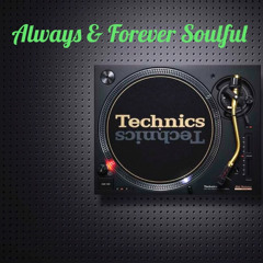 Always & Forever Soulful