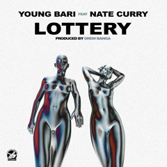 Lottery ft Nate Curry (Prod. by DREW BANGA)