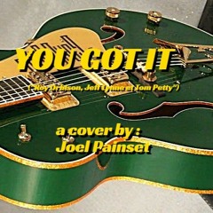 You Got It - a cover by : Joel Painset