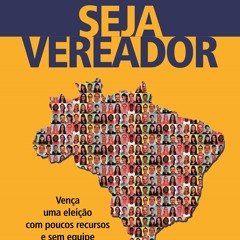 [Read] Online Seja vereador BY : Marcelo Vitorino