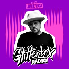 Louie Vega - Glitterbox Radio Show (The Residency) - 22.03.23