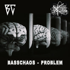 BASSCHAOS - Problem