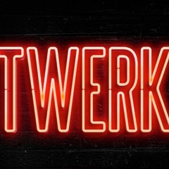 Twerk It Like Miley (Full Bass Rework)