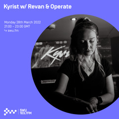 Kyrist w/ Revan & Operate 28TH MAR 2022