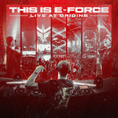 E-Force ‘This Is E-Force LIVE’ at Origins 2025 | Official Liveset