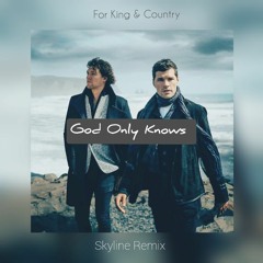 God Only Knows (Skyline Remix).mp3