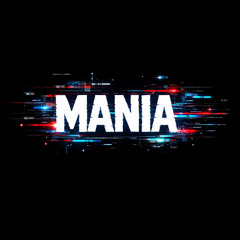 MANIA