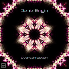 Deniz Engin - Overcorrection