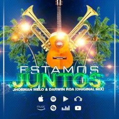 Jhorman Melo & Darwin Roa - Estamos Juntos (Original Mix)