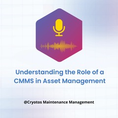 Understanding the Role of a CMMS in Asset Management