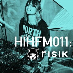 Heard It Here First Guest Mixes Vol. 11: Risik