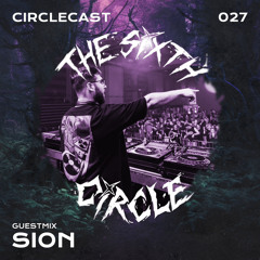 Circlecast Guestmix 027 by SION (Crunchtime)