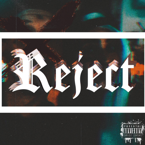 Reject (Prod. PhatBoiiRecords)