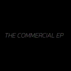 The Commercial EP