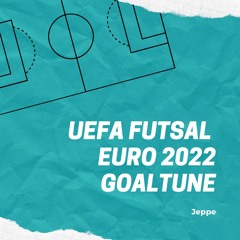 UEFA FUTSAL EURO 2022 GOALTUNE CONTEST