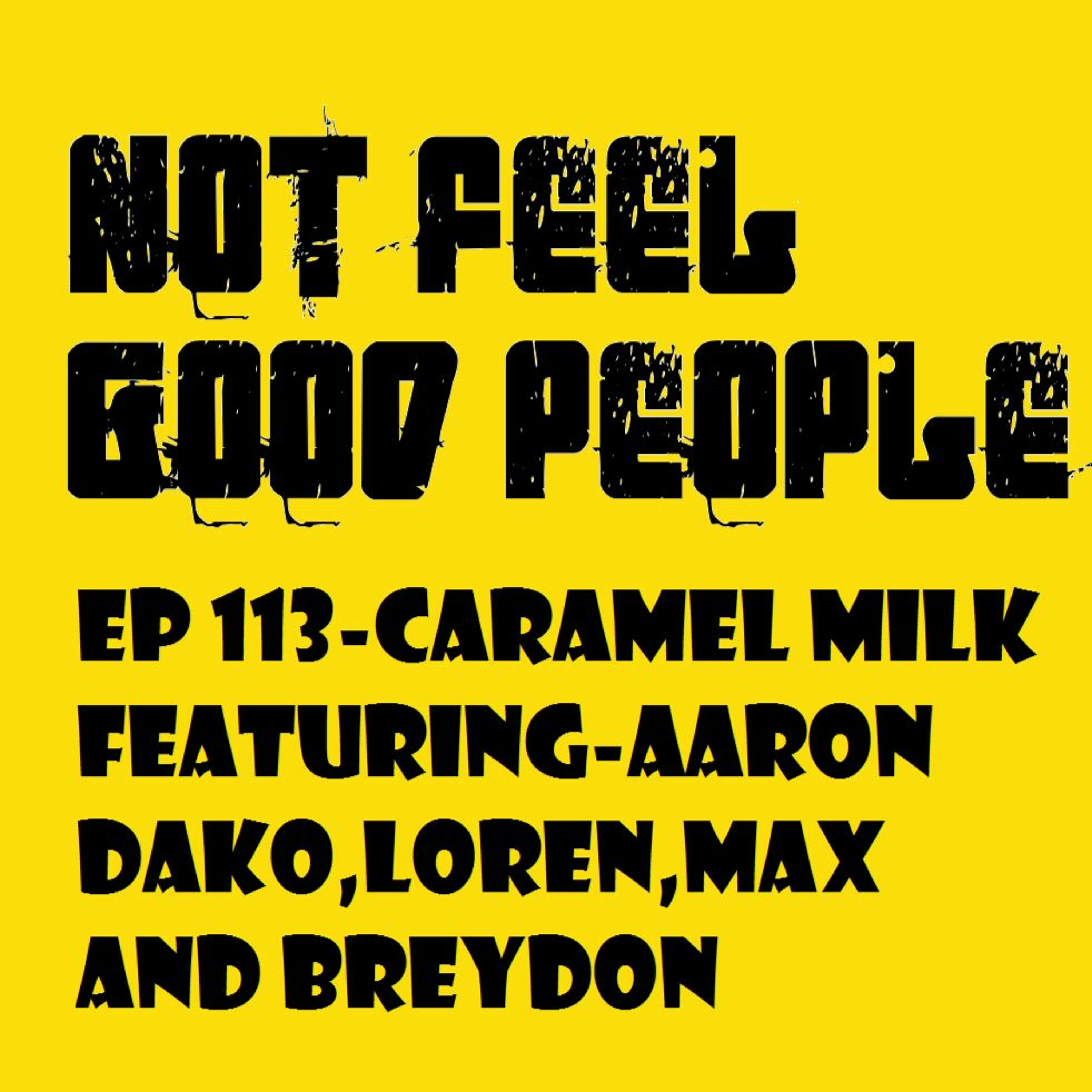 EP 113 - Caramel Milk episode artwork