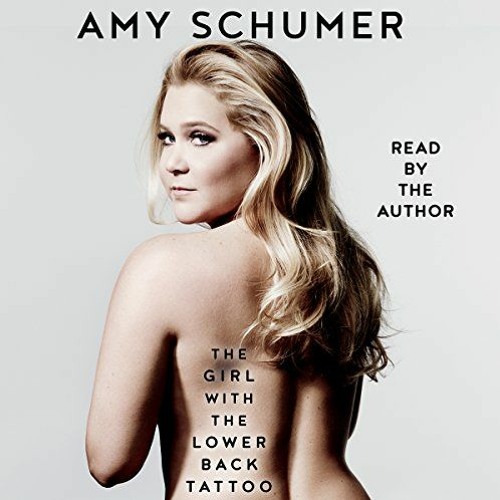 GET KINDLE 🗂️ The Girl with the Lower Back Tattoo by  Amy Schumer,Amy Schumer,Simon