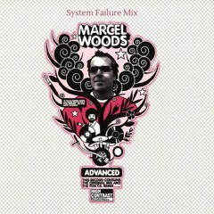 Marcel Woods Advanced System Failure Mix #Progressive
