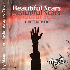 Beautiful Scars by Maximillian - Justin Vasquez Cover (Marvic Lofi remix).mp3