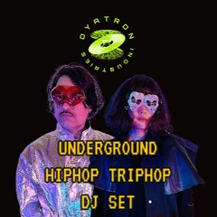 DYATRON UNDERGROUNDTRIPHOP