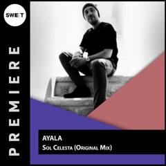 PREMIERE : Ayala - Sol Celesta (Original Mix)[Engrave Ltd]