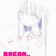 break, [prod. yandere]