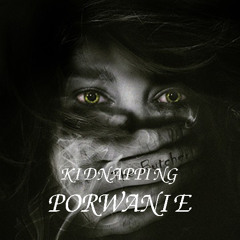 PORWANIE- KIDNAPING
