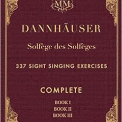 READ EPUB 📕 Solfège des Solfèges, Complete, Book I, Book II and Book III: 337 Sight