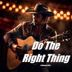 Do The Right Thing 🎵