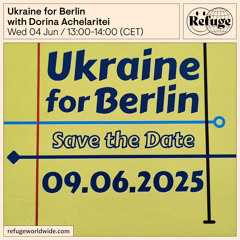 Ukraine for Berlin  - Dorina Achelaritei  - 04 Jun 2025