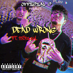 DEAD WRONG ft.1113Izzy