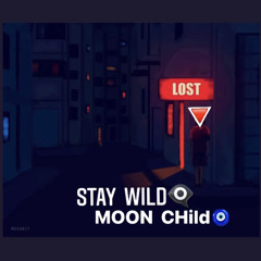 stay ŵild Moon chîld 👁‍🗨 Mix by(Aj.fm)🔺