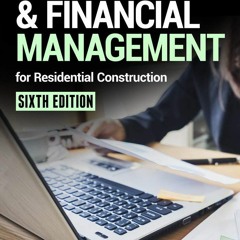 [READ]  Accounting & Financial Management for Residential Construction, Sixth Ed