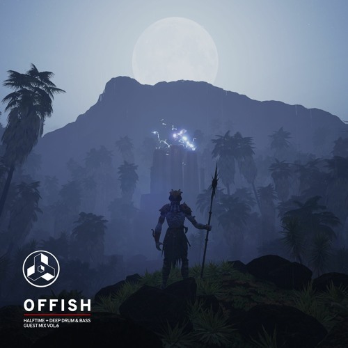 Offish - Halftime + Deep Drum & Bass Guest Mix Vol.6