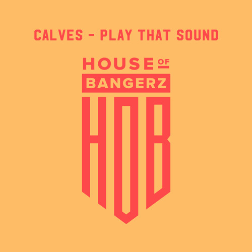 BFF341 CALVES - Play That Sound (FREE DOWNLOAD)
