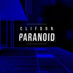 ClifDon- Paranoid (FREE DOWNLOAD)