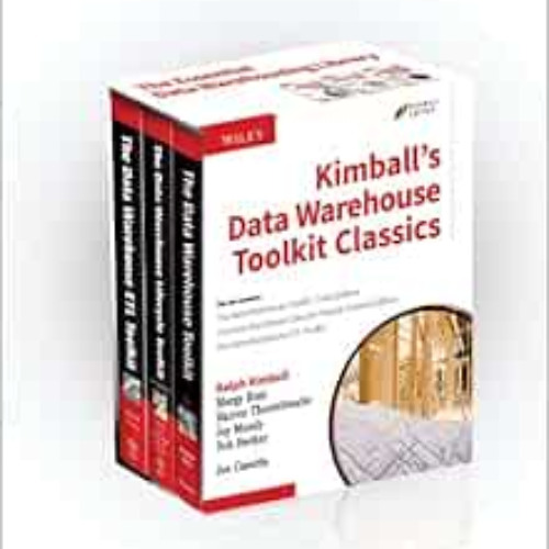 View EBOOK 💏 Kimball's Data Warehouse Toolkit Classics, 3 Volume Set by Ralph Kimbal