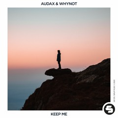 Audax, Whynot - Keep Me [Sirup Music - Radio]