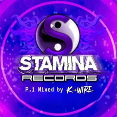 FREE DOWNLOAD!!! Stamina Records P.1 mixed by K-Wire