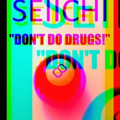 Don't Do Drugs!