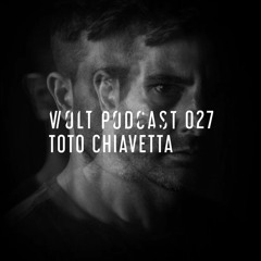 Volt Podcast 027 - Toto Chiavetta