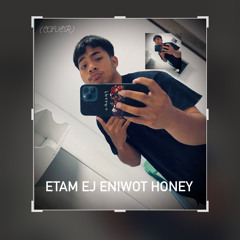ETAM EJ EINWOT HONEY :  [ CVR ]