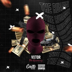 Vxtor - The Runaway