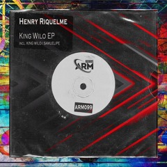 Henry Riquelme - King Wilo (Original Mix)