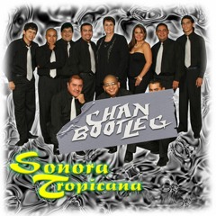 Sonora Tropicana - Que Bello (Chan Bootleg)
