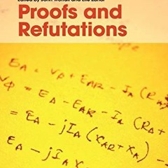 [Get] [KINDLE PDF EBOOK EPUB] Proofs and Refutations: The Logic of Mathematical Disco