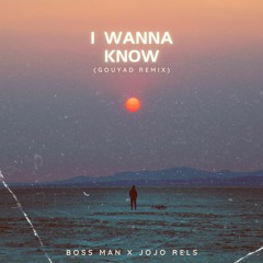 Boss Man Vibe - I Wanna Know (Feat. Jojo Rels)