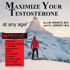 free read Maximize Your Testosterone at Any Age!: Improve Erections, Muscular Size, and